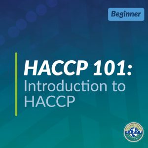 HACCP 101: Accredited Introduction to HACCP (Team Training)